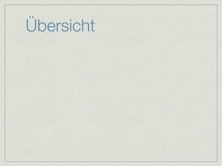 Übersicht
 