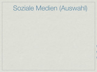 Soziale Medien (Auswahl)




                           W
                           W
                           W
 