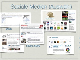 Soziale Medien (Auswahl)


WIKIS


                               W
                               W
          SOCIAL NEWS
                               W
 