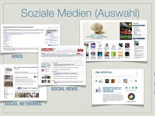 Soziale Medien (Auswahl)


  WIKIS


                                 W
                                 W
                  SOCIAL NEWS
                                 W

SOCIAL NETWORKS
 