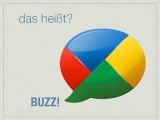 das heißt?




  BUZZ!
 