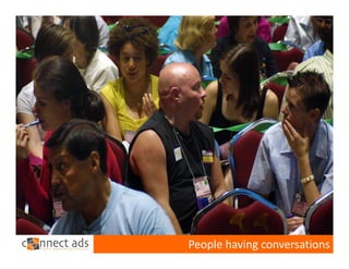 *Wikipedia

People having conversations
 
