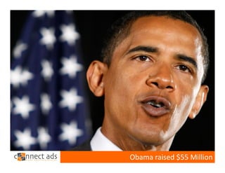 Obama raised $55 Million
 