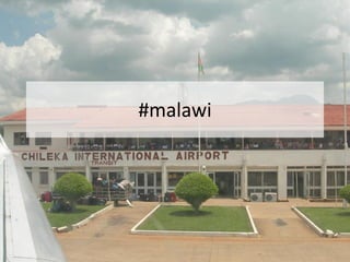 #malawi
 