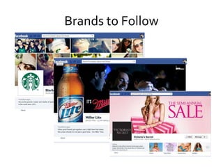 Brands to Follow
 