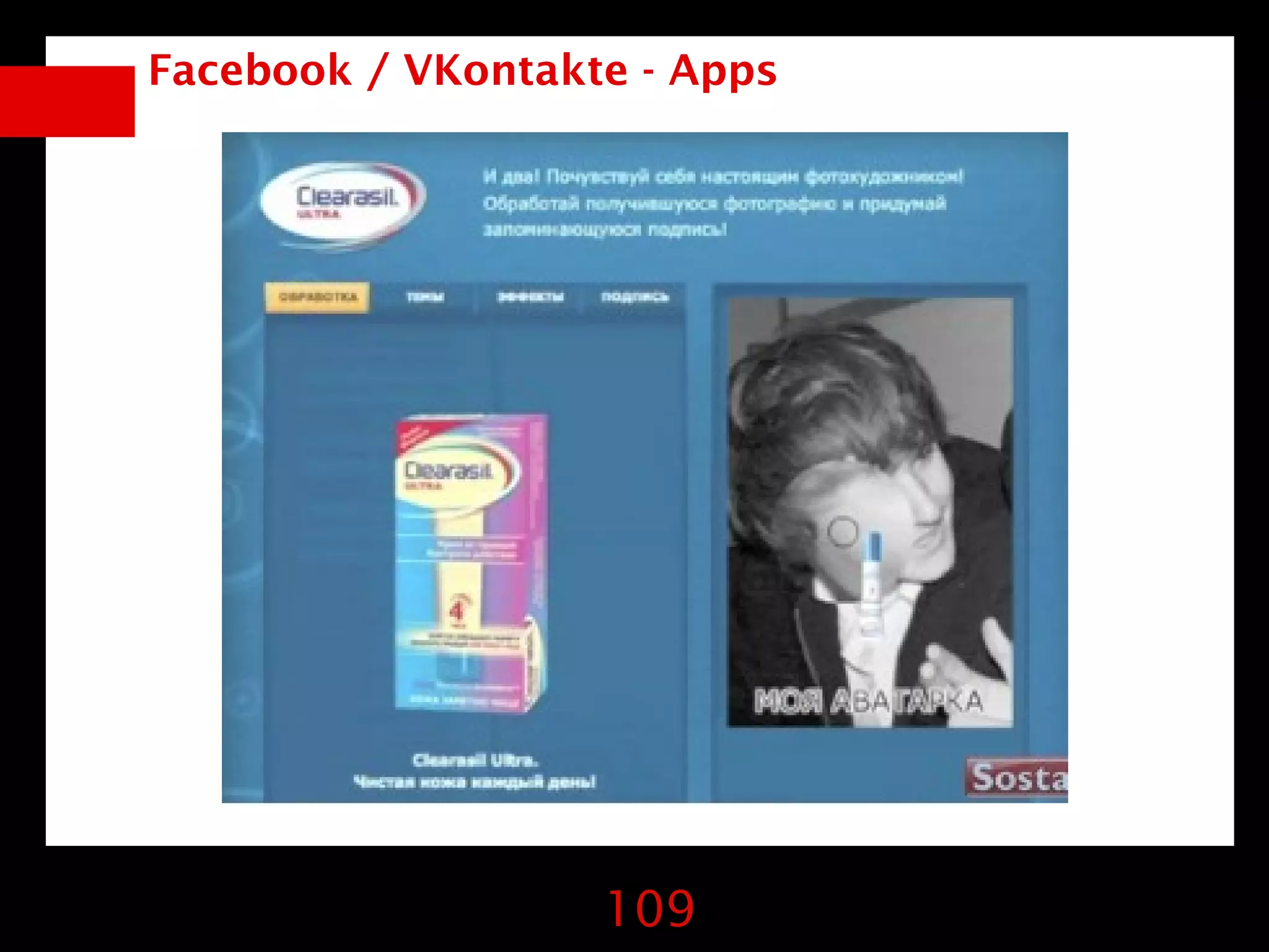 Facebook / VKontakte - Apps




                   109
 
