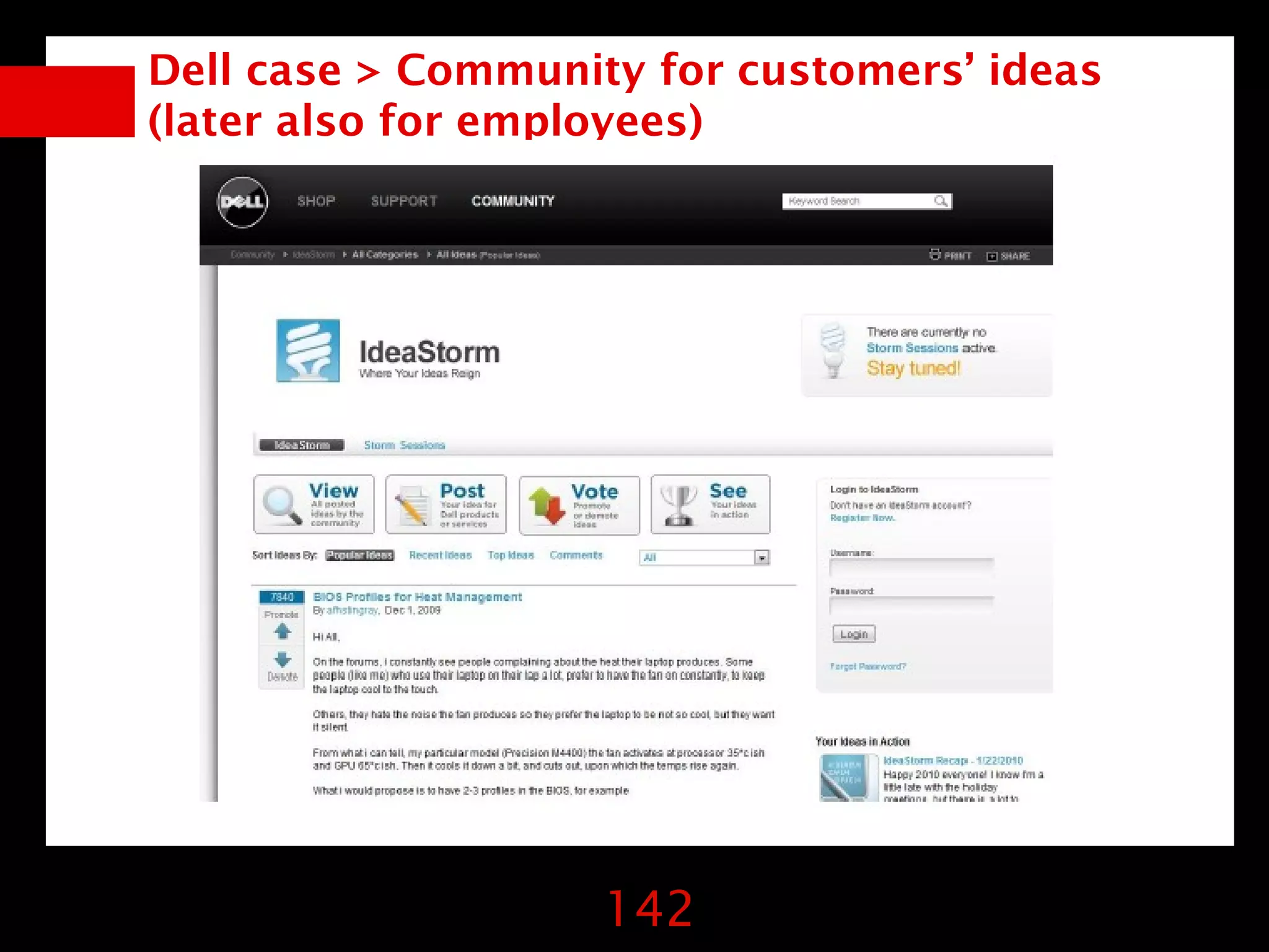 Dell case > Community for customers’ ideas
(later also for employees)




                    142
 