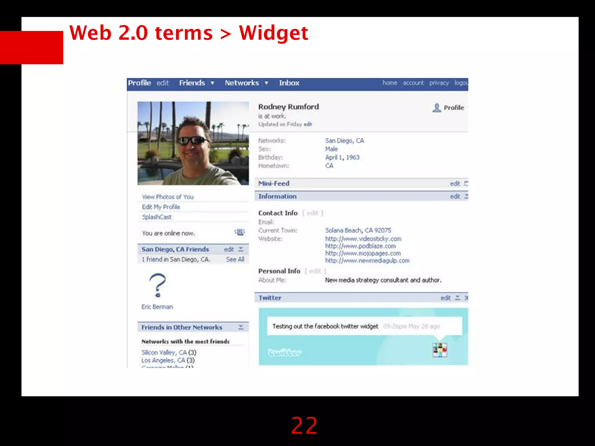Web 2.0 terms > Widget




                    22
 