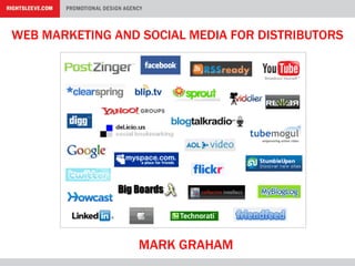 WEB MARKETING AND SOCIAL MEDIA FOR DISTRIBUTORS MARK GRAHAM 