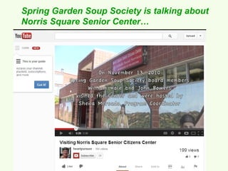 Spring Garden Soup Society is talking about
Norris Square Senior Center…
 