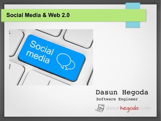 Social Media & Web 2.0
Dasun Hegoda
Software Engineer
 