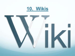 10. Wikis 
 