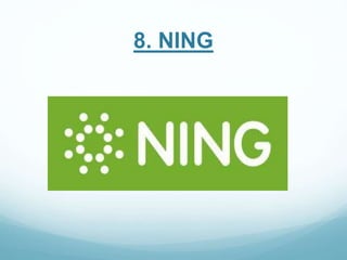 8. NING 
 