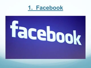 1. Facebook 
 