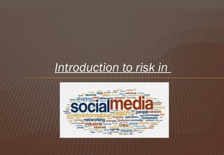 Social media Risk Management Presentation Sample (Animations don't work ...