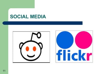 11
SOCIAL MEDIA
