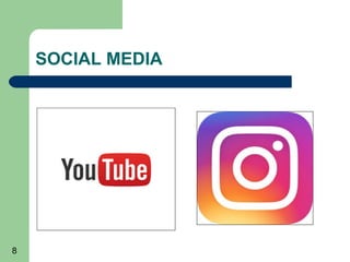 8
SOCIAL MEDIA