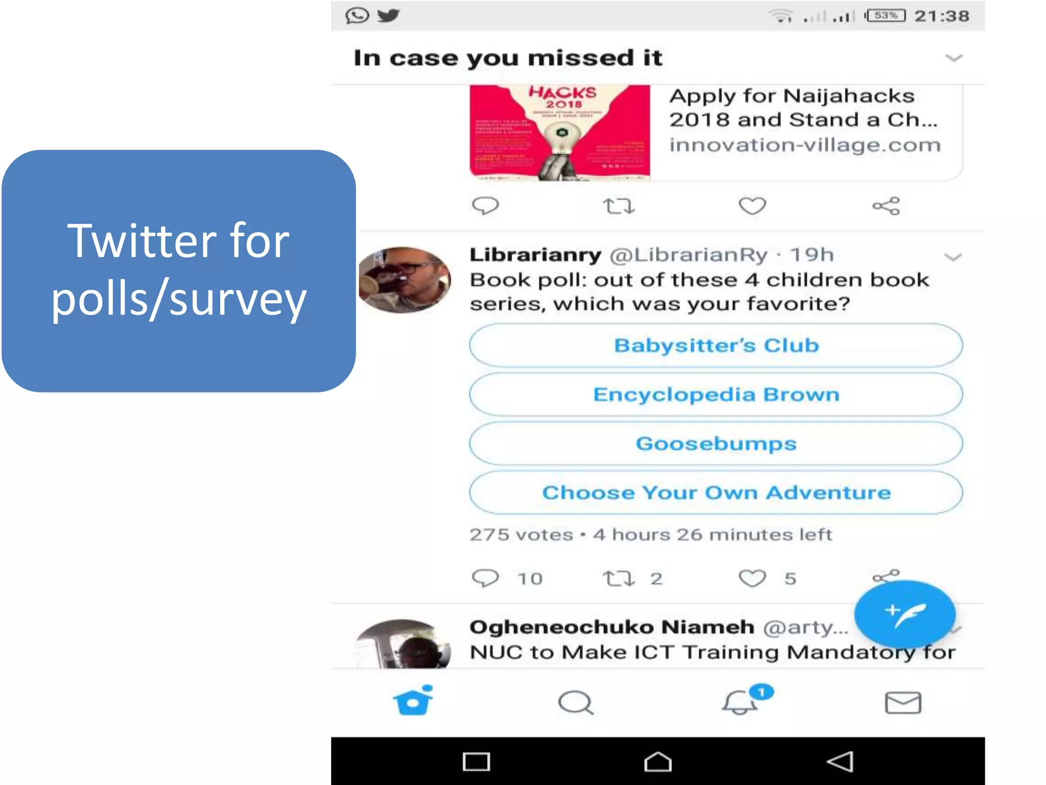 Twitter for
polls/survey
 