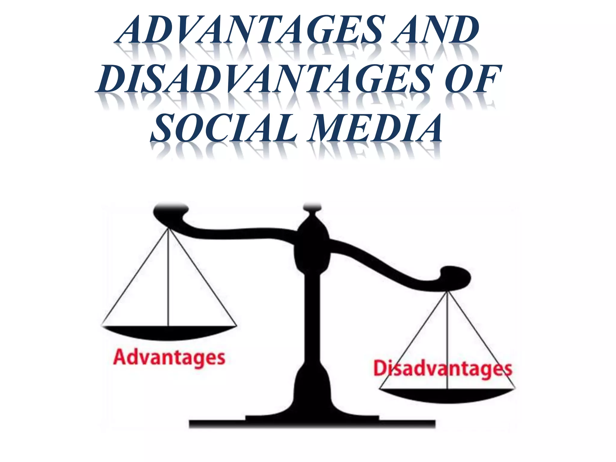 advantages-and-disadvantages-of-social-media-pptx