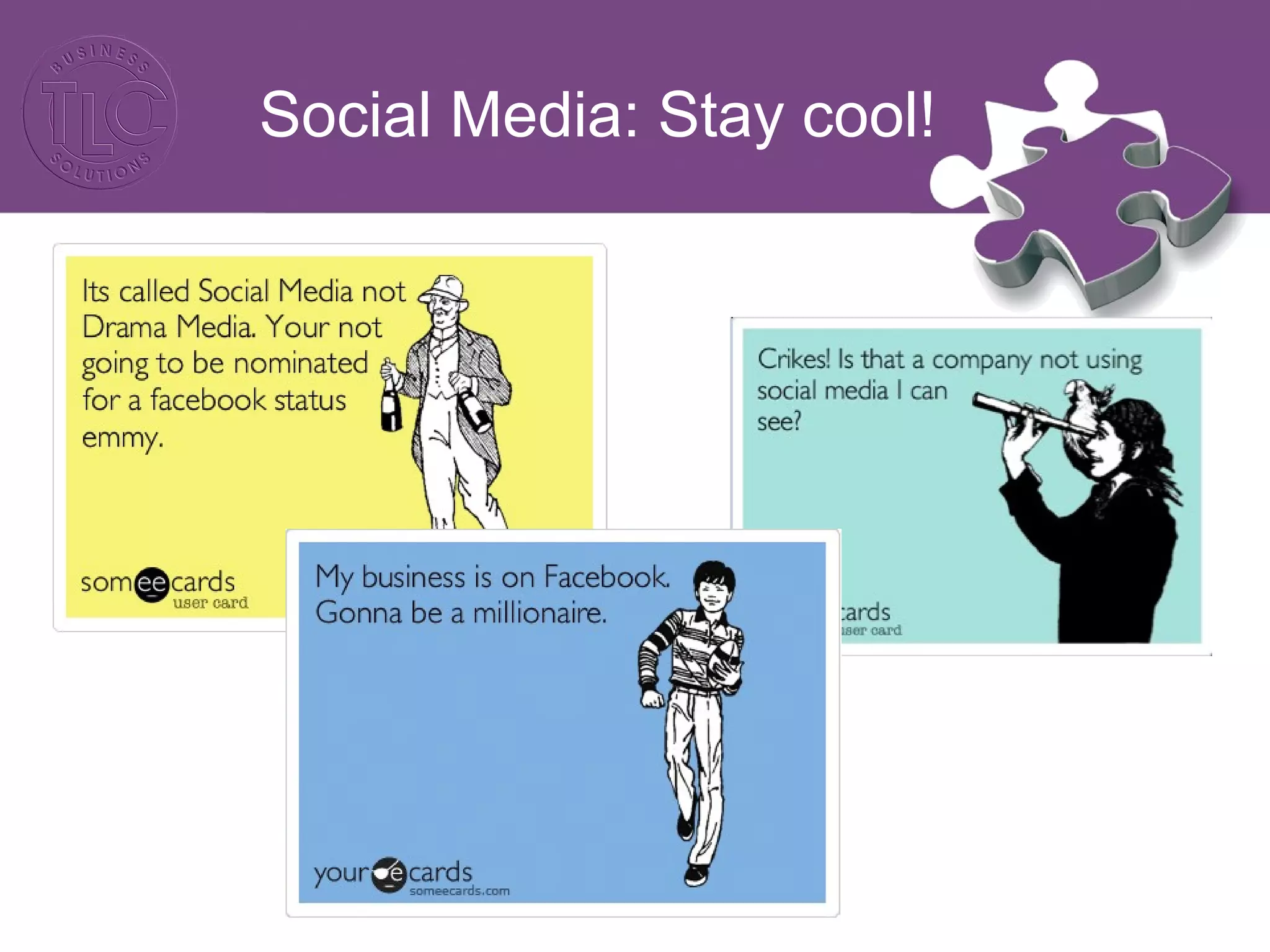Social Media: Stay cool! 
 