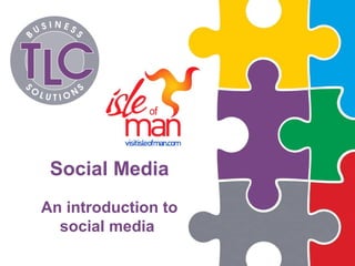 Social Media 
An introduction to 
social media 
 