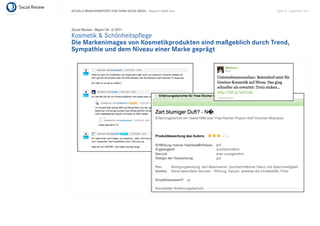 AKTUELLE BRANCHENREPORTS ZUM THEMA SOCIAL MEDIA – Beauty & Health Care   Seite 24 . September 2011




Social Review - Report Nr. 3/2011
Kosmetik & Schönheitspﬂege
Die Markenimages von Kosmetikprodukten sind maßgeblich durch Trend,
Sympathie und dem Niveau einer Marke geprägt
 