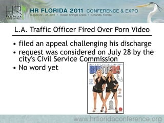L.A. Traffic Officer Fired Over Porn Video filed an appeal challenging his discharge request was considered on July 28 by the city's Civil Service Commission  No word yet 