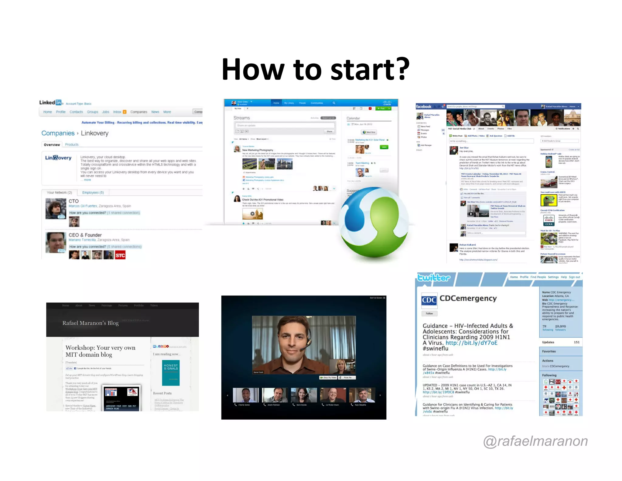 How to start?




                @rafaelmaranon
 