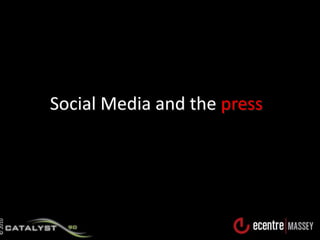 Social Media and the press<br />© 2010<br />