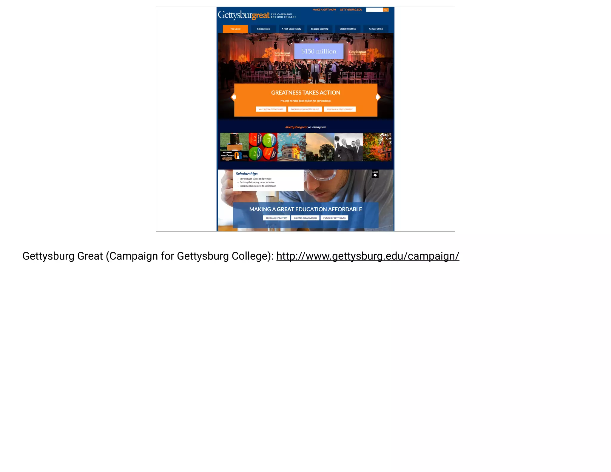 Gettysburg Great (Campaign for Gettysburg College): http://www.gettysburg.edu/campaign/ 
 