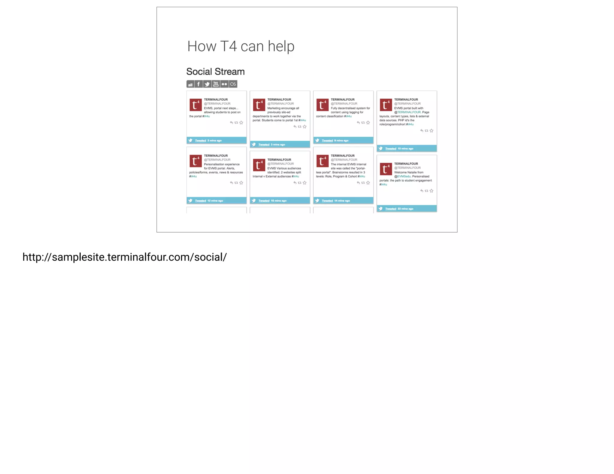 How T4 can help 
http://samplesite.terminalfour.com/social/ 
 