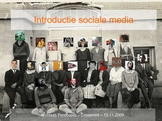 Introductie sociale media Nicolaas Pereboom – Crossmint – 12.11.2009 