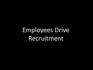 Employees Drive
 Recruitment
 