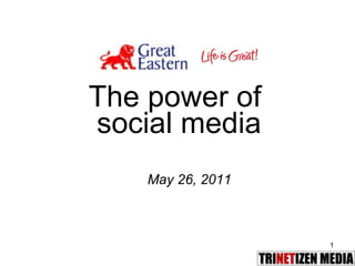 The power of  social media May 26, 2011 