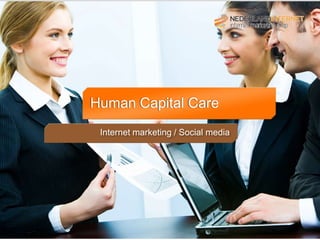 Titelblad Introductie
              Human     Capital Care
              Internet marketing / Social media
 