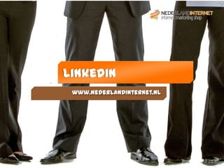 Titelblad LinkedIn
LinkedIn
 www.NederlandInternet.nl
 