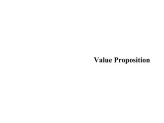 Value Proposition
 