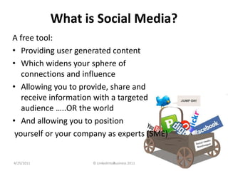 What is Social Media?<br />A free tool:<br />Providing user generated content<br />Which widens your sphere of connections...