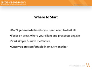 Where to StartDon’t get overwhelmed – you don’t need to do it all