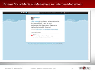 Externe Social Media als Maßnahme zur internen Motivation!




 Mittwoch, 23. November 2011   copyright talkabout communic...