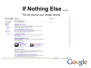 This will improve your Google ranking If Nothing Else … 