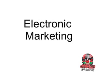 Electronic  Marketing 