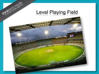 Level Playing Field