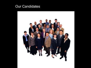 Our Candidates<br />