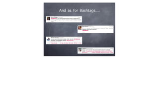 And as for Bashtags....
 
