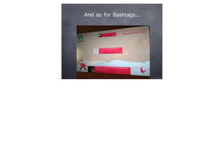 And as for Bashtags...
 