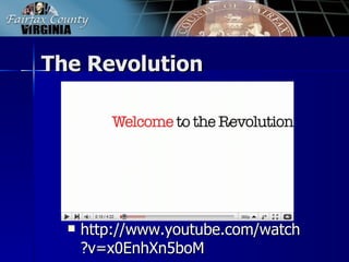 The Revolution




     http://www.youtube.com/watch
      ?v=x0EnhXn5boM
 