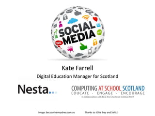 Kate Farrell
Digital Education Manager for Scotland
Image: becsouthernsydney.com.au Thanks to: Ollie Bray and SMILE
 