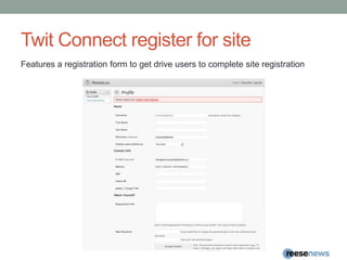 Twit Connect register for siteFeatures a registration form to get drive users to complete site registration