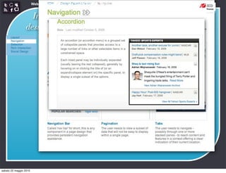 Web Communication and Social Media - Media design 03


                   Interaction
                                                                 http://developer.yahoo.com/ypatterns/navigation/
                 design patterns




sabato 22 maggio 2010
 